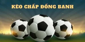 Kèo chấp đồng banh i9bet