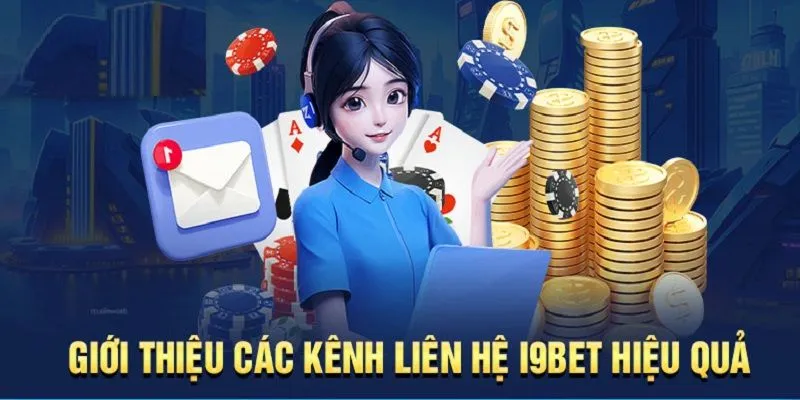 Liên hệ I9bet để nhận hỗ trợ nhanh chóng và chuyên nghiệp